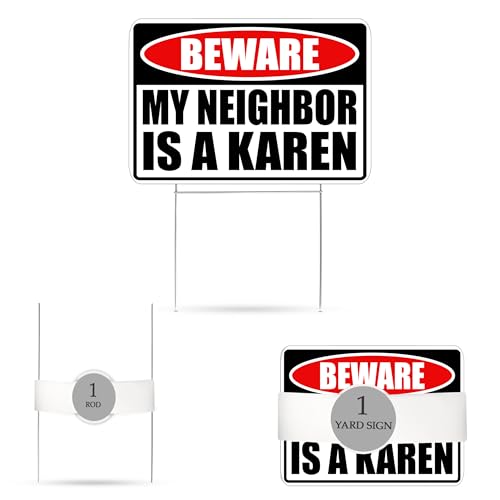 Funny Sarcastic My Neighbor is A Karen Funny Joke Neighborhood Yard Sign Single Sided With Stake