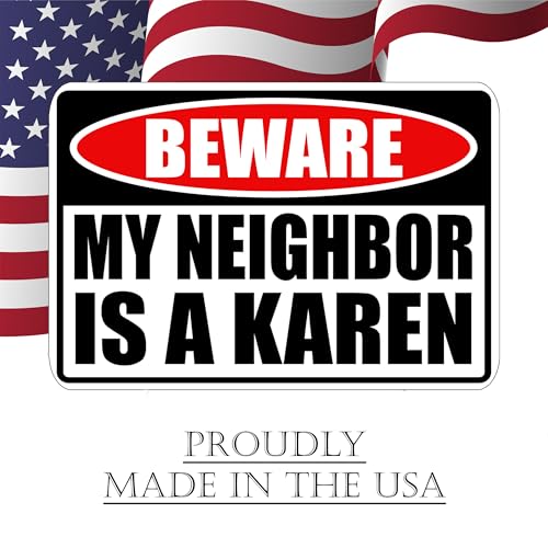 Funny Sarcastic My Neighbor is A Karen Funny Joke Neighborhood Yard Sign Single Sided With Stake