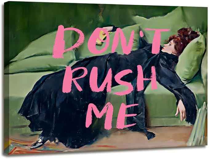 Maximalist Wall Art Decor Trendy Aesthetic Wall Decor Eclectic Girly Wall Art Don't Rush Me Altered Canvas Wall Art Vintage Pink Graffiti Poster for Living Room Bathroom Bedroom 16x12in Framed